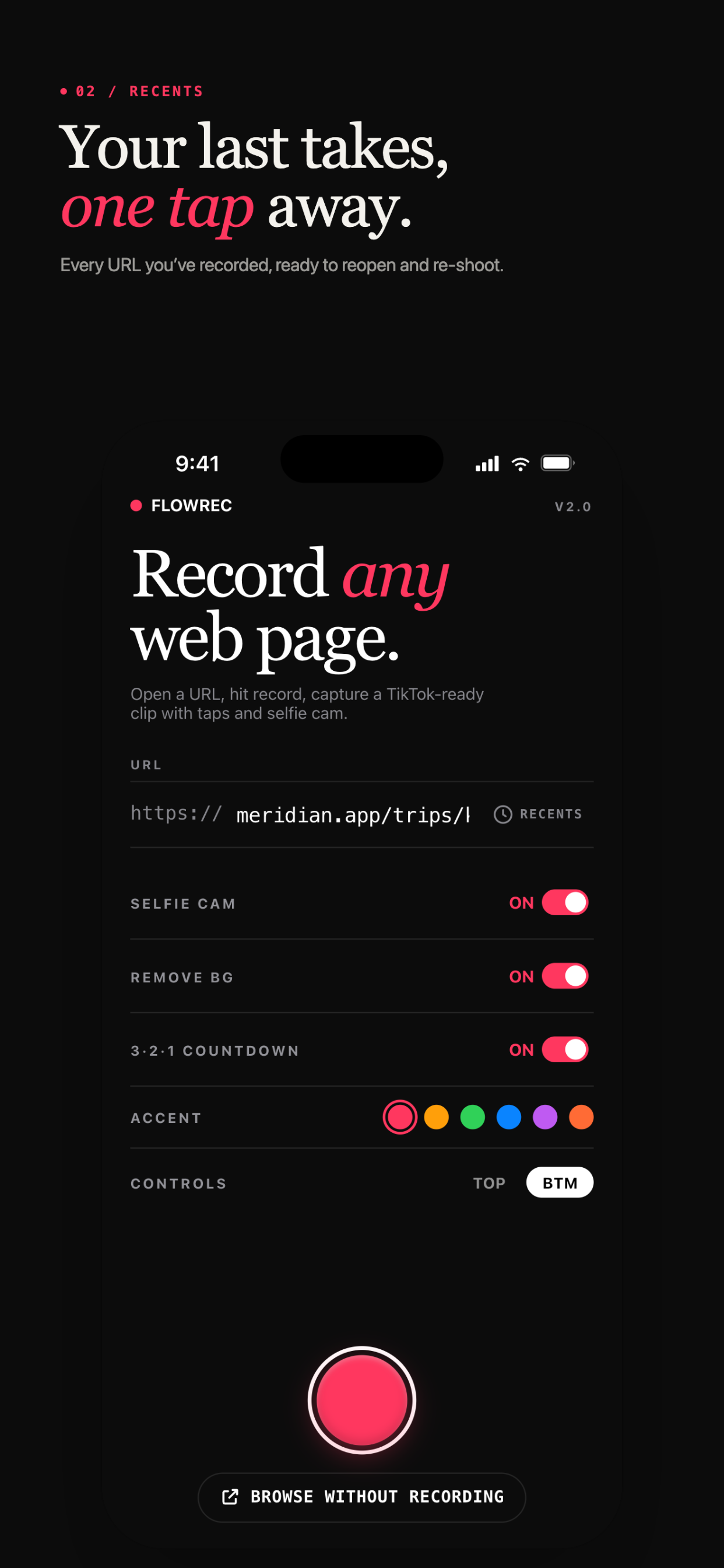 Your last takes, one tap away — every URL you've recorded, ready to reopen.